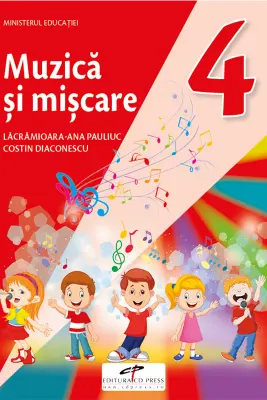 Muzica si miscare. Manual pentru clasa a 4-a