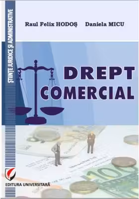 Drept comercial - Raul Felix Hodos, Daniela Micu