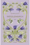 Romane nemuritoare. MIDDLEMARCH. Vol. 1.