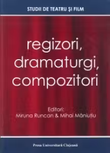 Regizori,dramaturgi,compozitori