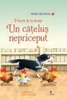 Prima mea lectura. POVESTI DE LA FERMA. Un catelus nepriceput. Povesti cu litere mari de tipar
