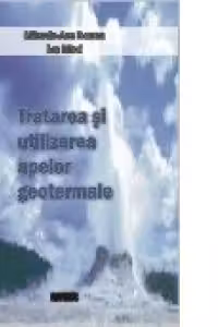 Tratarea si utilizarea apelor geotermale