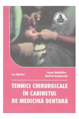 Tehnici chirurgicale in cabinetul de medicina dentara