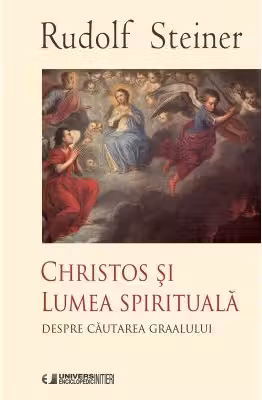 CHRISTOS SI LUMEA SPIRITUALA (Despre cautarea Graalului)