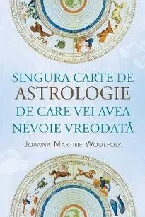 Singura carte de astrologie de care vei avea nevoie vreodata