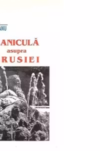 Canicula asupra Prusiei - Povestiri si laviuri