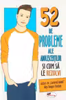 52 de probleme ale adolescentilor si cum sa le rezolvi