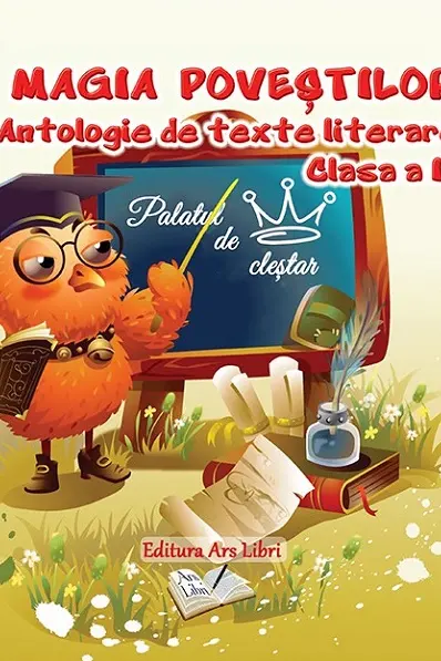 Magia povestilor. Antologie de texte literare - Clasa 3