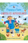POVESTI DE LA FERMA. POPPY SI SAM. Cartea cu autocolante