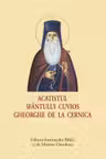 Acatistul Sfantului Cuvios Gheorghe de la Cernica - format mic