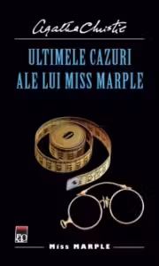 ULTIMELE CAZURI ALE LUI MISS MARPLE.