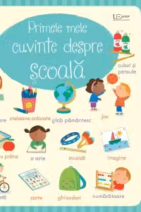 Primele mele cuvinte despre scoala (Usborne)