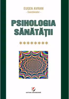 Psihologia sanatatii. Volumul 8