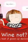 Wine Not?