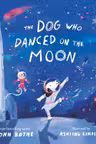 The Dog Who Danced on the Moon