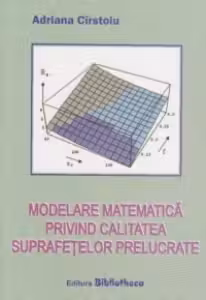 Modelare matematica privind calitatea suprafetelor prelucrate