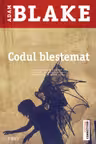 Codul blestemat - Adam Blake. Traducere de Anca Milu-Vaidesegan