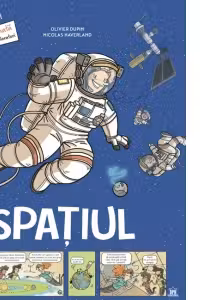 Spațiul. Știai că? Bandă desenată pentru micii exploratori