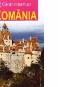 Ghid complet Romania