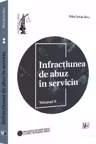 Infracțiunea de abuz în serviciu Vol.2