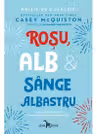 Rosu alb si sange albastru hardcover