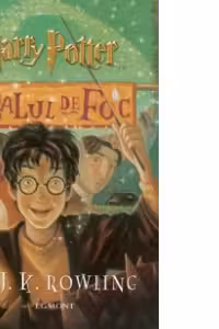 Harry Potter vol. 4 - Harry Potter si Pocalul de Foc (editie necartonata)