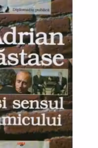 Adrian Nastase si sensul inamicului