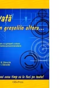 Invata din greselile altora... Un florilegiu cu greseli culese din matematica preuniversitara