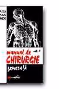 MANUAL DE CHIRURGIE GENERALA - VOL. I