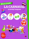 MA JOC SI INVAT. La carnaval. Activitati integrate. 5-6 ani