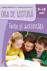 ORA DE LECTURA. Texte si activitati. 9-10 ani