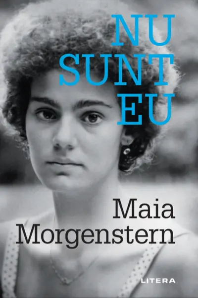 NU SUNT EU. Maia Morgenstern