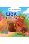 Mici, dar folositoare - Lica Furnica