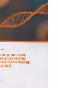 Notiuni de biologie moleculara pentru rezidenti in anatomie patologica