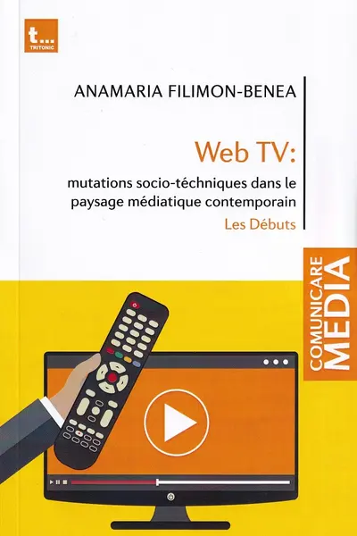 Web tv: mutations socio-tehniques dans le paysage mediatique contemporain