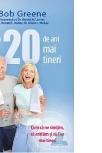 Cu 20 de ani mai tineri