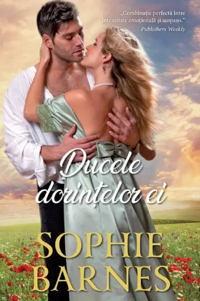 Iubiri de poveste. DUCELE DORINTELOR EI. Sophie Barnes