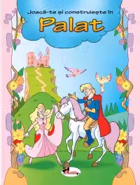Joaca-te si construieste in Palat