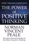 The Power of Positive Thinking - Norman Vincent Peale