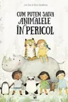 Cum putem salva animalele in pericol