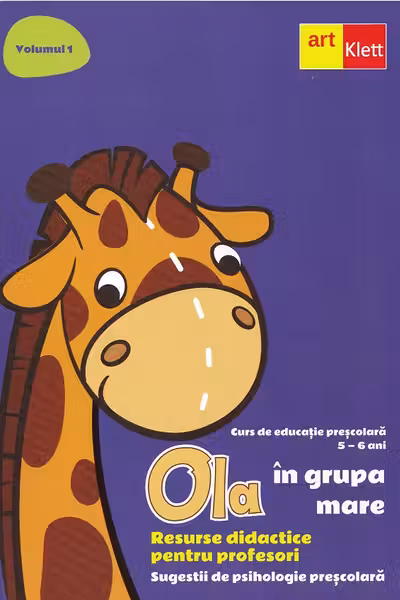 Ola in grupa mare Vol.1 Partea 1. Resurse didactice pentru profesori