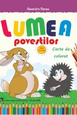 Lumea povestilor - Carte de colorat 3-5 ani