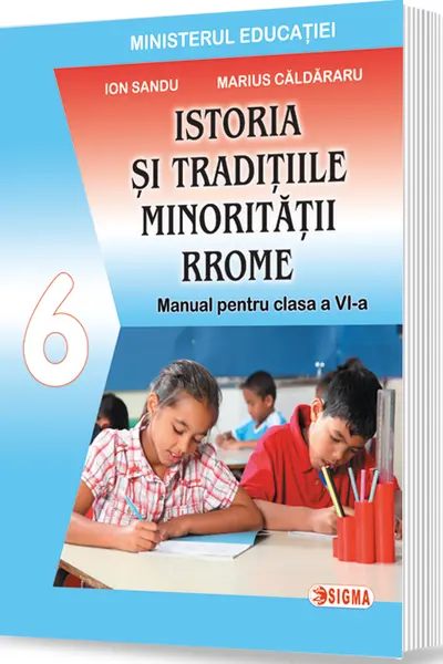 Istoria si traditiile minoritatii rrome - Manual pentru clasa a VI-a