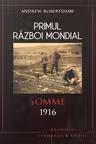 Primul Razboi Mondial. Somme 1916. Andrew Robertshaw