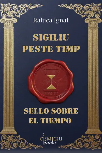 Sigiliu peste timp. Sello sobre el tiempo