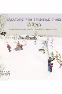 Călătorie prin tradițiile Chinei - Iarna