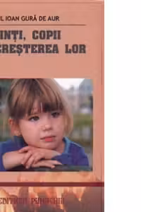 Parinti, copii si cresterea lor