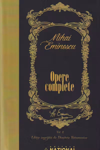 Opere Complete M. Eminescu Volumul II - Proza. Teatru