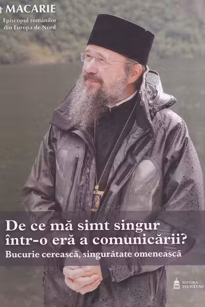 De ce ma simt singur intr-o era a comunicarii? Bucurie cereasca, singuratate omeneasca