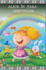 Alice in Tara Minunilor. Colectia ilustrate cu litere mari